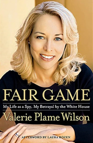 Valerie Plame Wilson - Fair Game