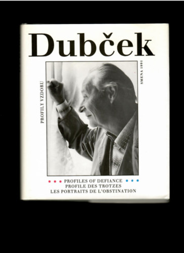 Dubcek 1991 - Profily vzdoru - Profiles of defiance - Profile des trotzes - Les portraits de l'obstination