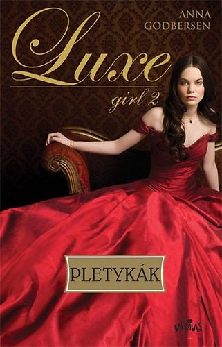 Anne Godbersen - Luxe girl 2. - Pletykk