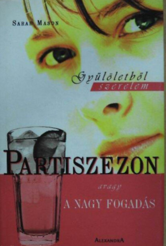 Sarah Mason - Partiszezon avagy a nagy fogadás
