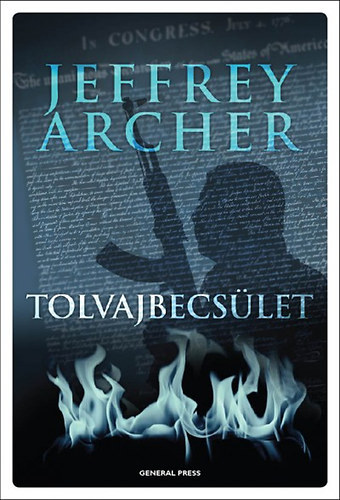 Jeffrey Archer, Gieler Gy�ngyi (ford.) - Tolvajbecs�let (Honour Among Thieves) - Gieler Gy�ngyiford�t�s�ban; 2010-es kiad�s