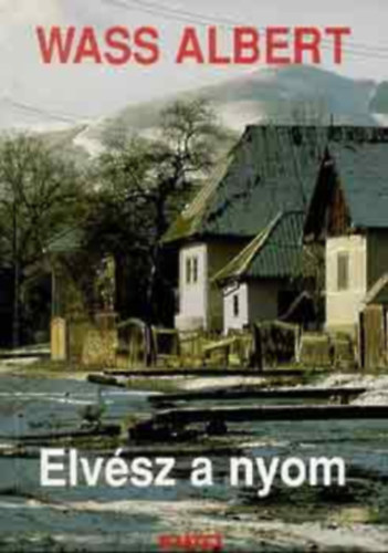 Wass Albert - Elvész a nyom -