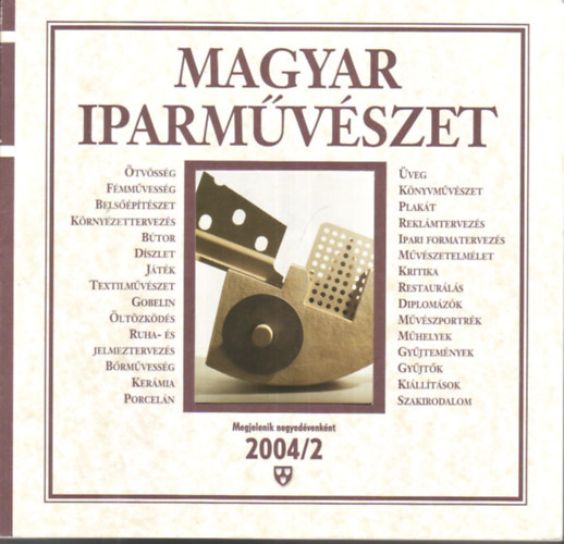 Antal Mariann (szerk.) - Magyar iparmvszet 2004/2.