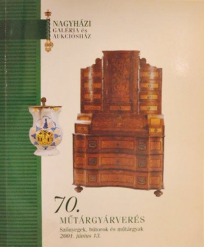 Budapest - Nagyházi Galéria és Aukciósház 70. Műtárgyárverés