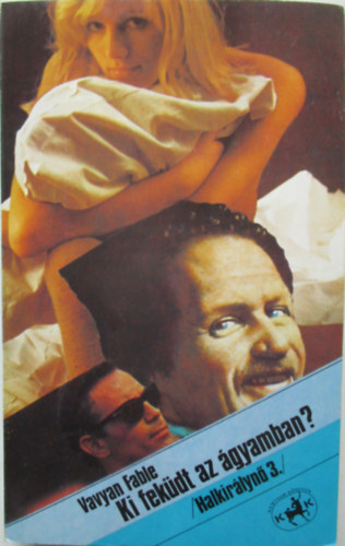 Vavyan Fable - Ki fekdt az gyamban?