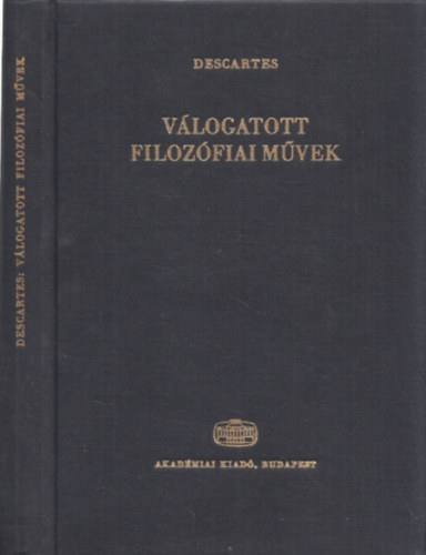 Descartes - Válogatott filozófiai művek
