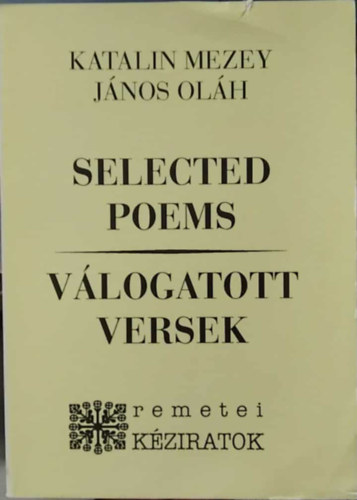 Ol�h J�nos-Mezey Katalin - Selected Poems - V�logatott versek