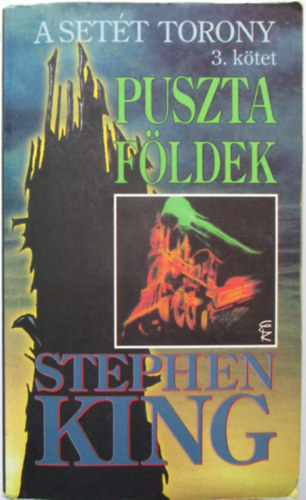 Stephen King - A Setét Torony 3. - Puszta Földek