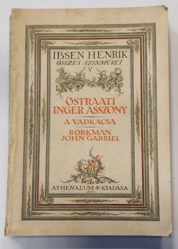 Ibsen Henrik - straati Inger asszony-A vadkacsa-Borkman John Gabriel