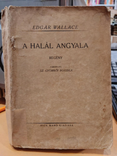 Edgar Wallace - A hall angyala