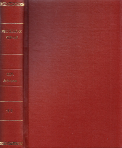 Szts Farkas (szerk.) - Protestns Szemle XXV. vfolyam 1913