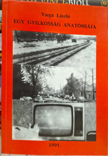 Varga L�szl� - Egy gyilkoss�g anat�mi�ja - Heves Megyei �r�k K�re