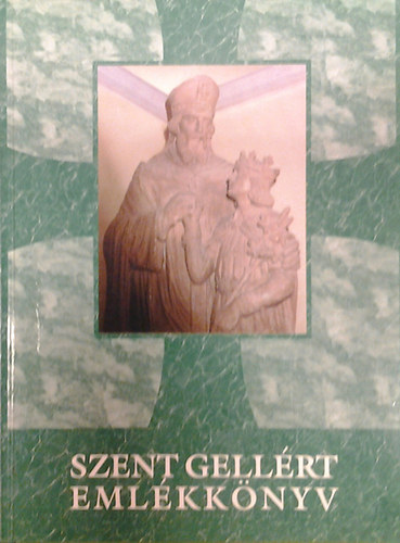 Hornszky Nndor - Szent Gellrt emlkknyv