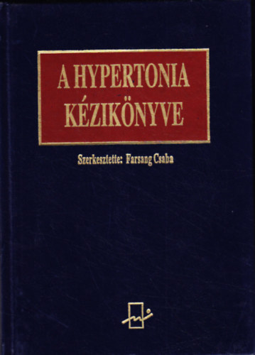 Farsang Csaba (Szerk.) - A Hypertonia kziknyve