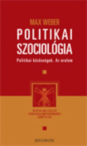 Max Weber - Politikai szociolgia
