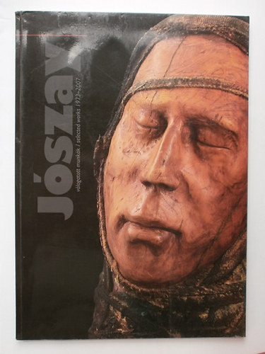 Jszay vlogatott munkk / selected works 1973-2007
