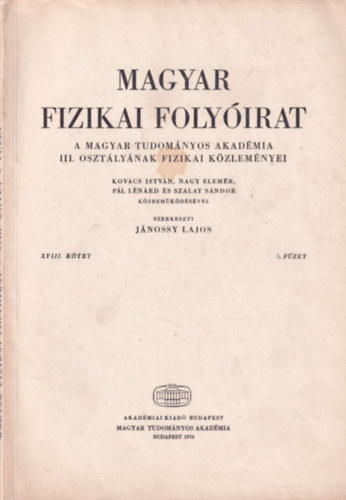 Jnossy Lajos - Magyar Fizikai Folyirat - A Magyar Tudomnyos Akadmia III. osztlynak fizikai kzlemnyei - XVIII. ktet 5. fzet