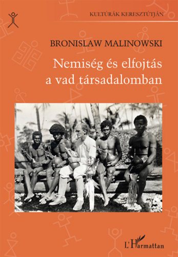 Malinowski, Bronislaw - Nemis�g �s elfojt�s a vad t�rsadalomban