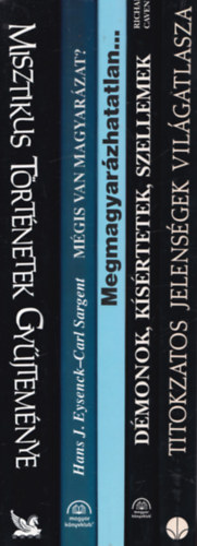 5 db okkultizmus: Misztikus t�rt�netek gy�jtem�nye + M�gis van magyar�zat? + Megmagyar�zhatatlan... + D�monok, k�s�rtetek, szellemek + Titokzatos jelens�gek vil�gatlasza