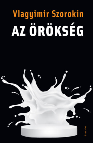 Vlagyimir Szorokin - Az örökség
