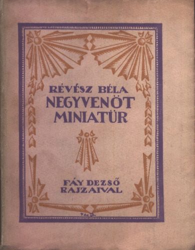 Rvsz Bla - Negyvent miniatr (I. kiads, Fy Dezs rajzaival)