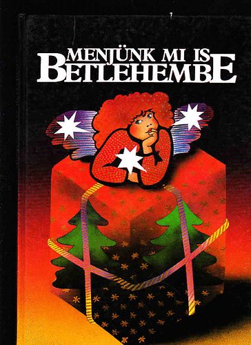 Granaszt�i Szilvia (szerk.) - Menj�nk mi is Betlehembe