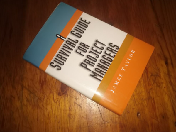 James Taylor - A survival guide for project managers