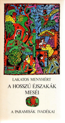 Lakatos Menyh�rt - A hossz� �jszak�k mes�i-A paramis�k ivad�kai