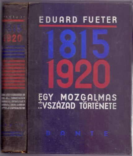 Eduard Fueter, Havas Jzsef (ford.) - 1815-1920 - Egy mozgalmas vszzad trtnete