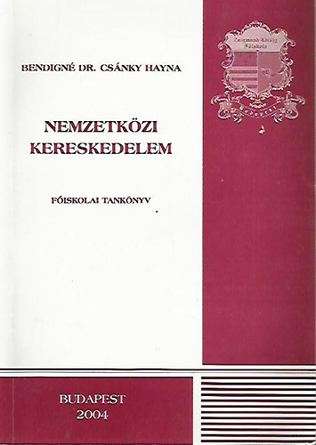 Bendign Dr. Csnky Hayna - Nemzetkzi kereskedelem (Bendign Dr. Csnky Hayna)