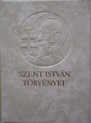 Helikon Kiad - Szent Istvn trvnyei
