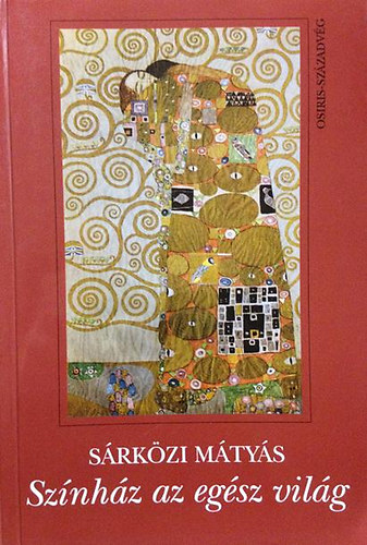 Srkzi Mtys - Sznhz az egsz vilg - Molnr Ferenc regnyes lete