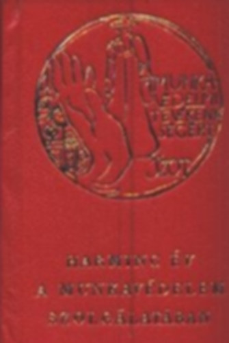 Harminc év a munkavédelem szolgálatában (Minikönyv)