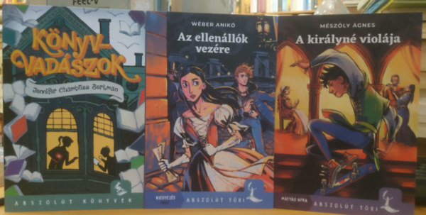 Jennifer Chambliss Bertman, W�ber Anik�, M�sz�ly �gnes - 3 db Abszol�t t�ri: Abszol�t k�nyvek + Az ellen�ll�k vez�re + A kir�lyn� viol�ja