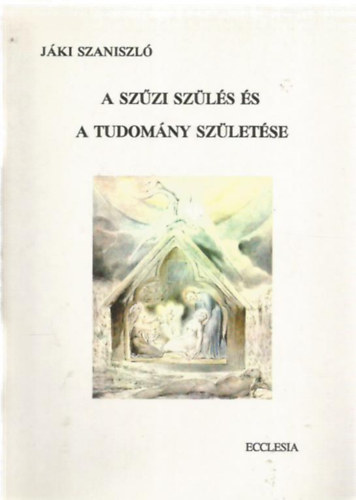 Jki Szaniszl - A szzi szls s tudomny szletse