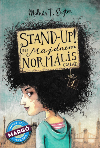 Molnr T. Eszter - Stand-up! - Egy majdnem normlis csald 1.