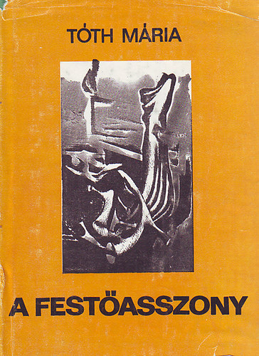 Tóth Mária - A festőasszony