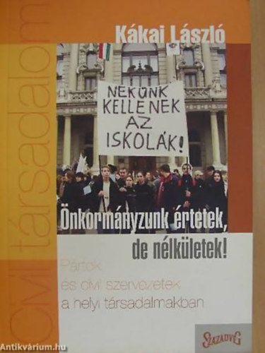 K�kai L�szl� - �nkorm�nyzunk �rtetek, de n�lk�letek!