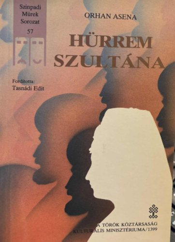 Orhan Aena, Tasndi Edit fordtsa - Hrrem Szultna - Igazsgos Szulejmn szultn (Sznpadi mvek sorozat 57.)