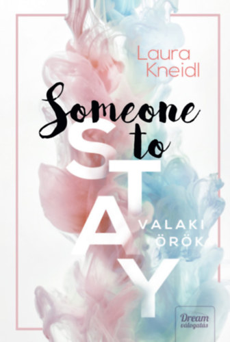 Kneidl, Laura - Someone to Stay - Valaki �r�k