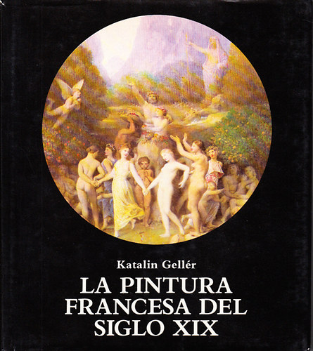 Gellr Katalin - La Pintura Francesa del Siglo XIX