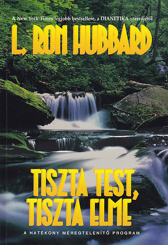 L. Ron Hubbard - Tiszta test, tiszta elme