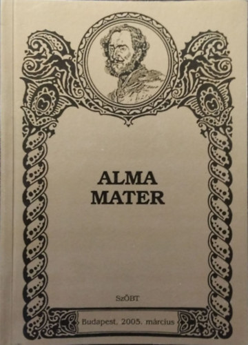 Pap Zsolt (szerk.) - Iterum Gaudeamus, XVIII. vf. 1. szm - "Alma mater"