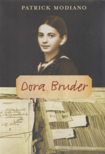 Patrick Modiano - Dora Bruder