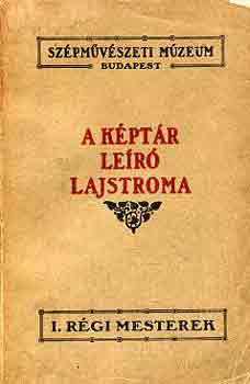 Dr. Trey Gbor - A kptr ler lajstroma I.: Rgi mesterek (Szpmvszeti Mzeum)