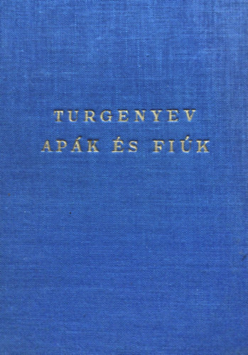 Turgenyev - Apák és fiúk