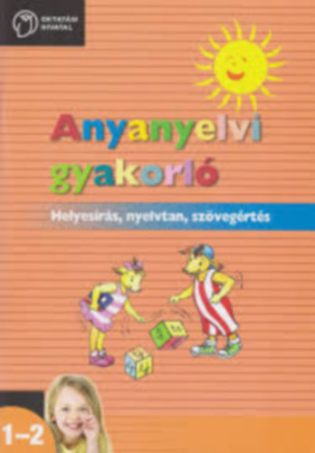Antaln dr. Szab gnes - ANYANYELVI GYAKORL 1-2. (NT-00161-261/F/NAT)