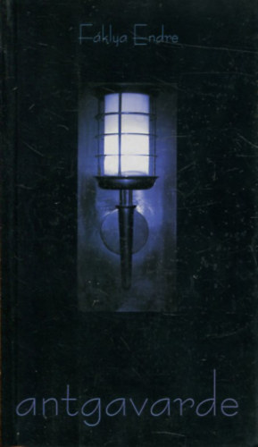 Fklya Endre - Antgavarde
