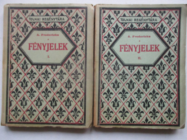 Arnold Fredericks - F�nyjelek I-II. (Tolnai reg�nyt�ra)