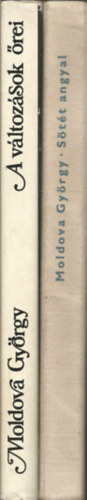 Moldova György - 2 db könyv, Sötét angyal, Változások őrei